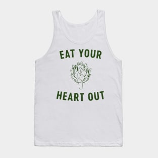 Eat your heart out artichoke Tank Top